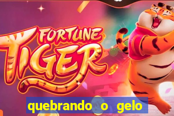 quebrando o gelo ler online